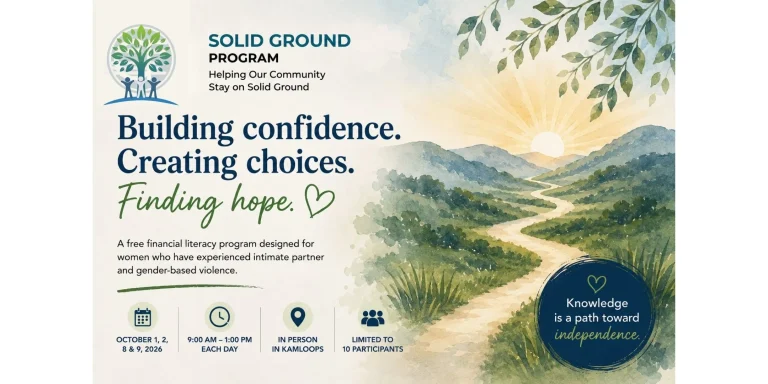 Solid Ground Financial Literacy Program by Kamloops & District Elizabeth Fry Society, a free in-person Kamloops program supporting women who have experienced intimate partner and gender-based violence, running October 1, 2, 8 and 9, 2026.